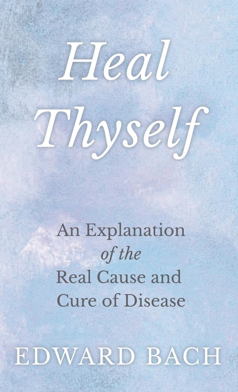 Book Heal Thyself Edward Bach