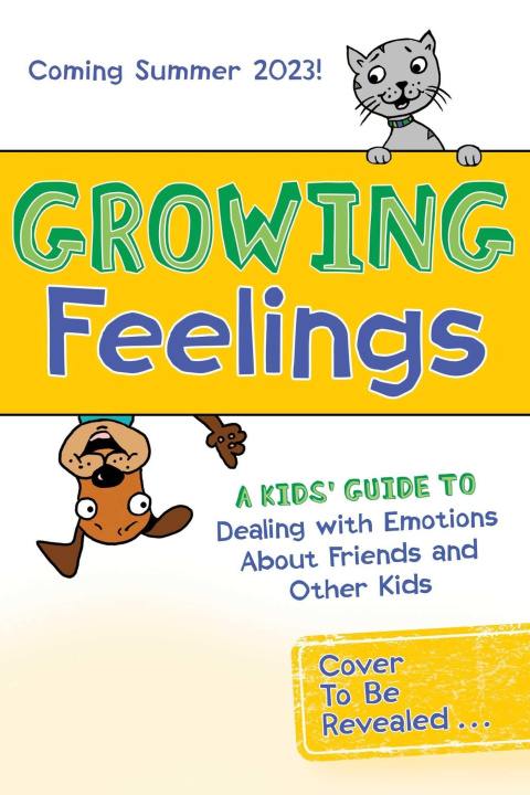 Kniha Growing Feelings: A Kids' Guide to Dealing with Emotions about Friends and Other Kids Christine McLaughlin