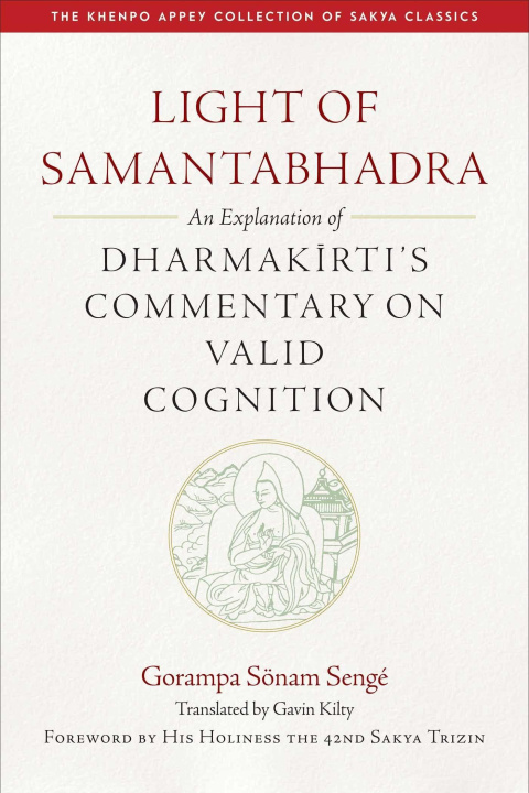 Könyv Light of Samantabhadra: An Explanation of Dharmakirti's Commentary on Valid Cognition Gavin Kilty