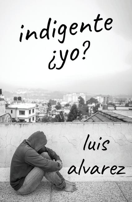 Buch Indigente ?yo? Luis Alvarez