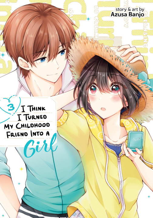 Book I Think I Turned My Childhood Friend Into a Girl Vol. 3 
