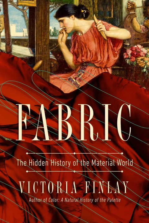 Книга Fabric: The Hidden History of the Material World 