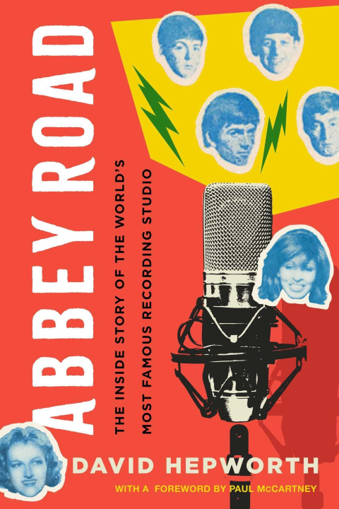 Carte Abbey Road: The Inside Story of the World's Most Famous Recording Studio Paul McCartney