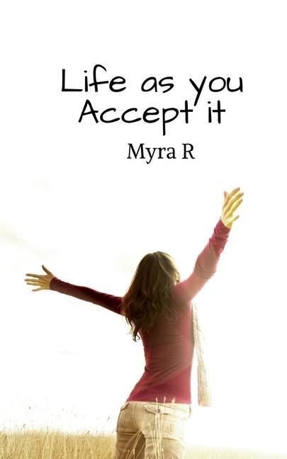 Knjiga Life As You Accept It Myra R.