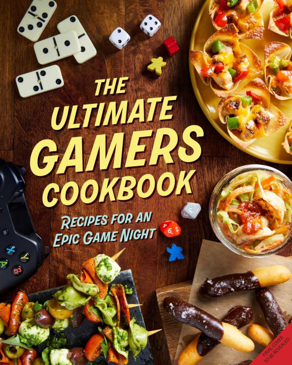Könyv The Ultimate Gamers Cookbook: Recipes for an Epic Game Night Lunique