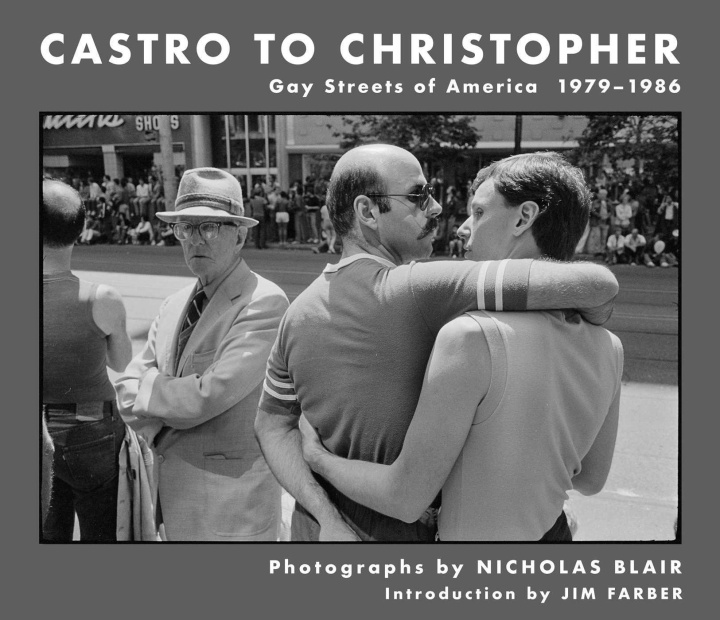 Kniha Castro to Christopher: Gay Streets of America 1979-1986 