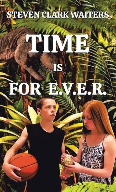 Knjiga Time Is for E.V.E.R. Steven Clark Waiters