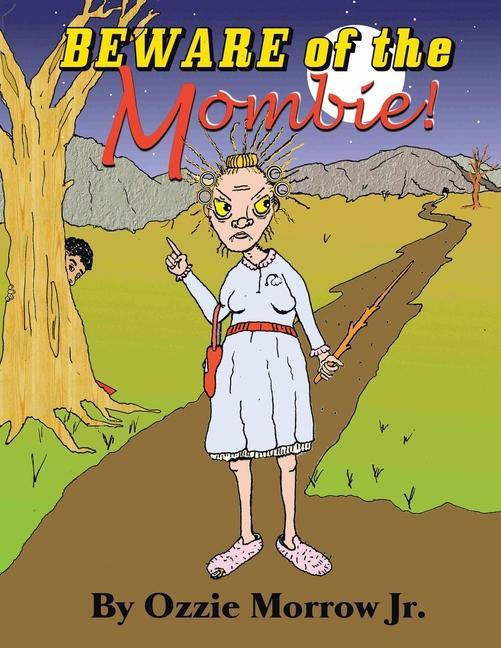 Knjiga Beware of the Mombie Ozzie Morrow Jr.