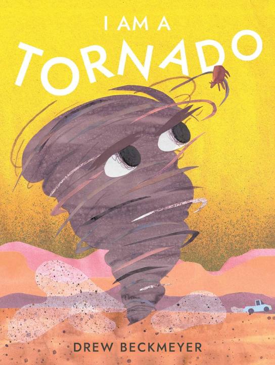 Libro I Am a Tornado Drew Beckmeyer