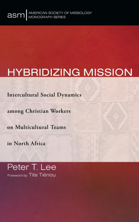 Kniha Hybridizing Mission Peter T. Lee