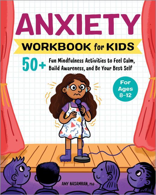 Kniha Anxiety Workbook for Kids: 50+ Fun Mindfulness Activities to Feel Calm, Build Awareness, and Be Your Best Self 