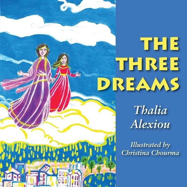 Carte The Three Dreams Christina Chourma