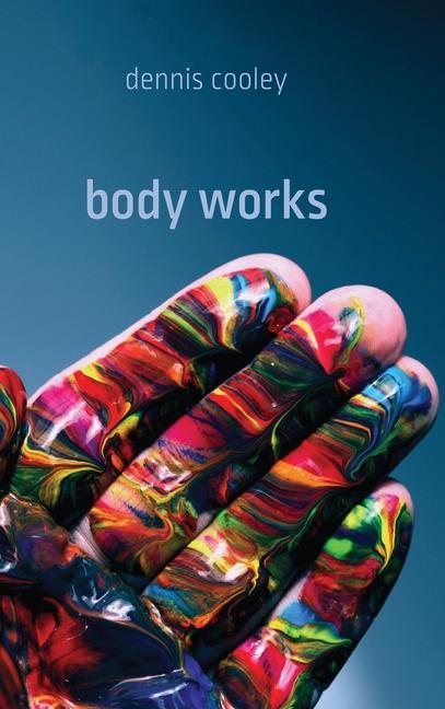 Boek Body Works Dennis Cooley