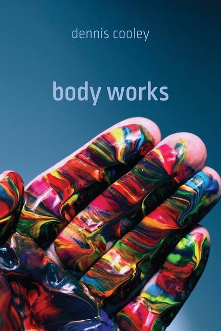 Boek Body Works Dennis Cooley