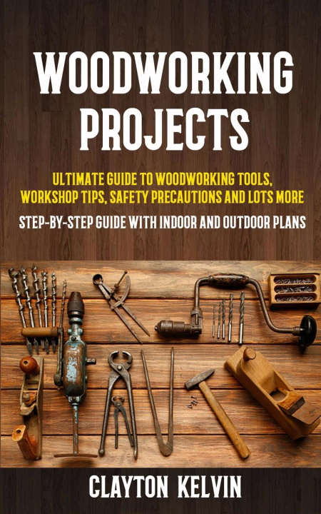 Boek Woodworking Projects Clayton Kelvin