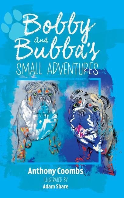 Βιβλίο Bobby and Bubba's Small Adventures Anthony Coombs