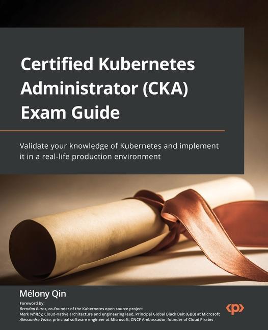 Carte Certified Kubernetes Administrator (CKA) Exam Guide 