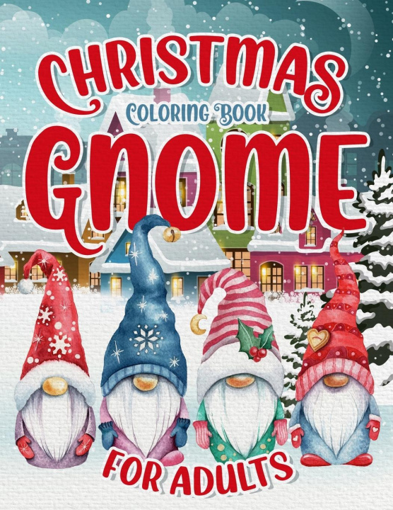 Könyv Christmas Gnome Coloring Book 