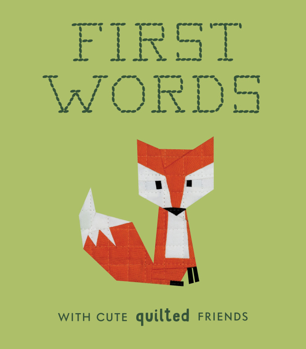 Book First Words with Cute Quilted Friends: A Padded Board Book for Infants and Toddlers Featuring First Words and Adorable Quilt Block Pictures 