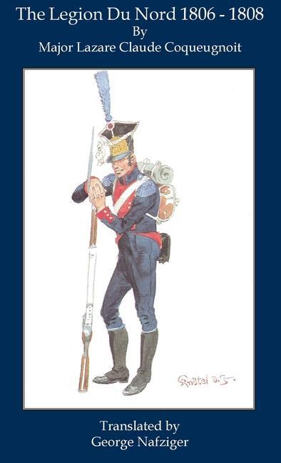 Carte The Legion Du Nord 1806 - 1808 George Nafziger