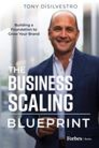 Carte The Business Scaling Blueprint: Building a Foundation to Grow Your Brand 