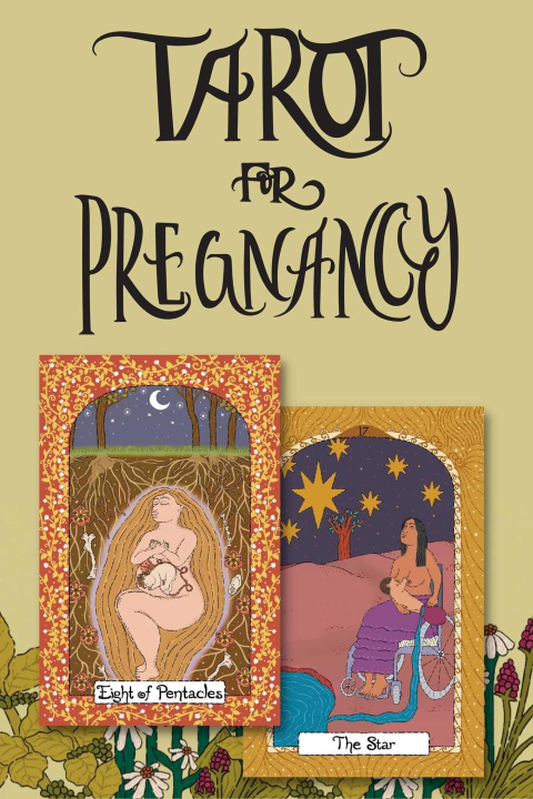 Book Tarot for Pregnancy: An Inclusive Tarot Deck for Radical Magical Birthing Folks 