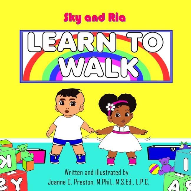 Knjiga Sky and Ria: Learn to Walk Joanne C Preston