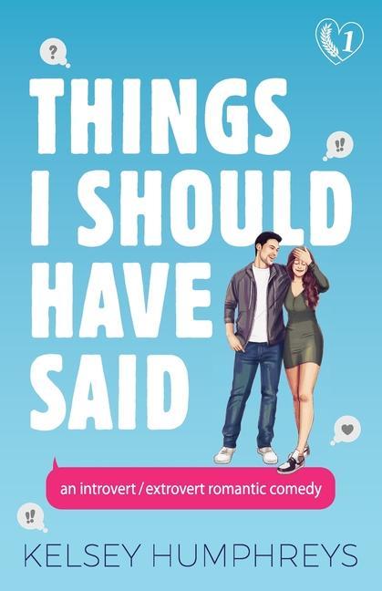 Carte Things I Should Have Said: An Introvert/Extrovert Romantic Comedy Kelsey Humphreys