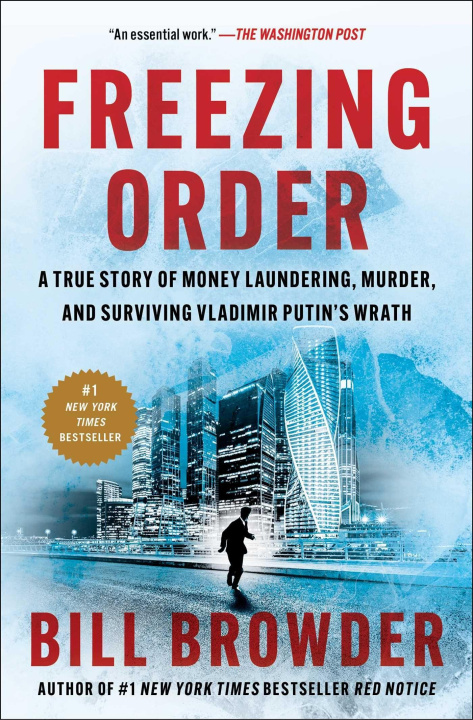 Könyv Freezing Order: A True Story of Money Laundering, Murder, and Surviving Vladimir Putin's Wrath 