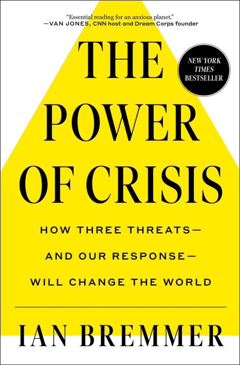 Kniha The Power of Crisis: How Three Threats - And Our Response - Will Change the World 
