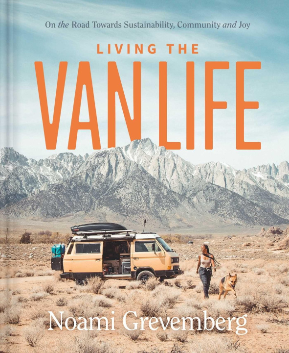 Knjiga Living the Vanlife: On the Road Toward Sustainability, Community, and Joy 
