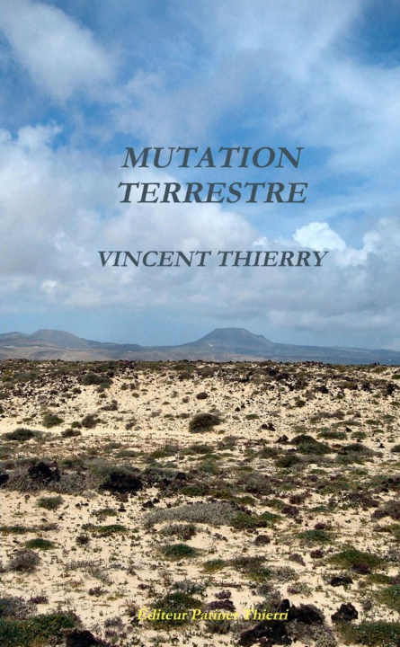 Knjiga MUTATION TERRESTRE Vincent Thierry