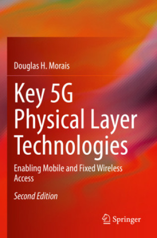 Książka Key 5G Physical Layer Technologies Douglas H. Morais