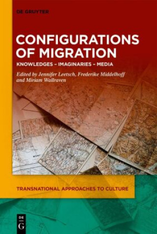 Carte Knowing Migration, Imagining Migration Jennifer Leetsch