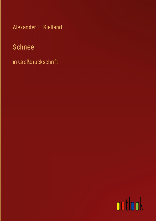 Knjiga Schnee Alexander L. Kielland