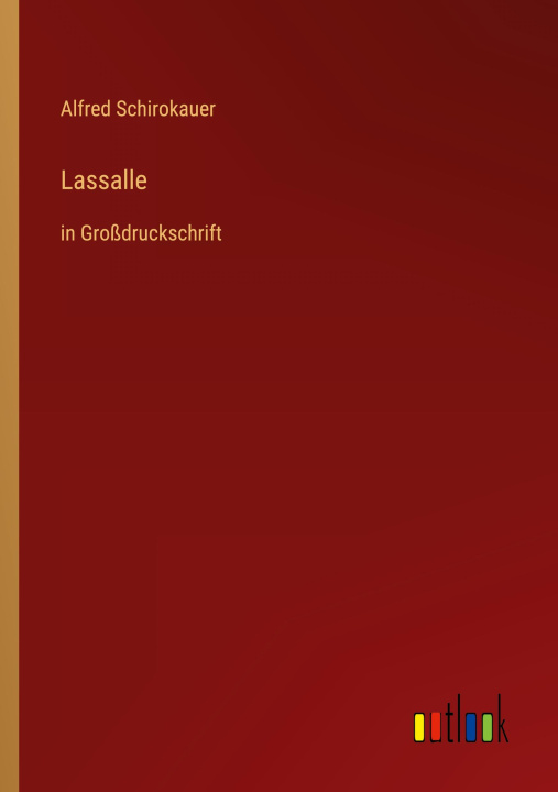 Knjiga Lassalle Alfred Schirokauer