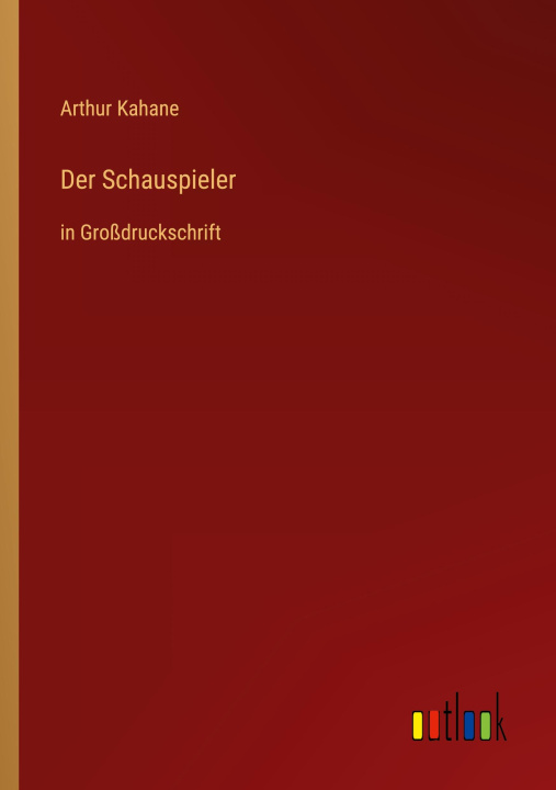 Livre Der Schauspieler Arthur Kahane