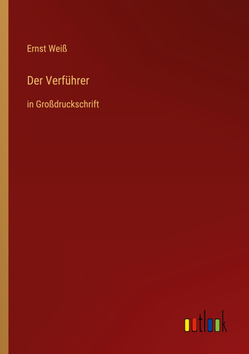 Knjiga Der Verführer Ernst Weiß