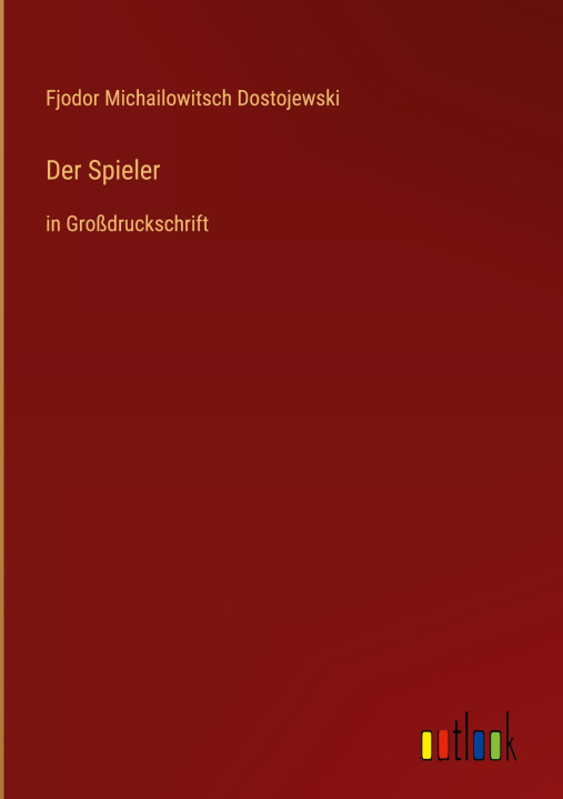 Knjiga Der Spieler Fjodor Michailowitsch Dostojewski