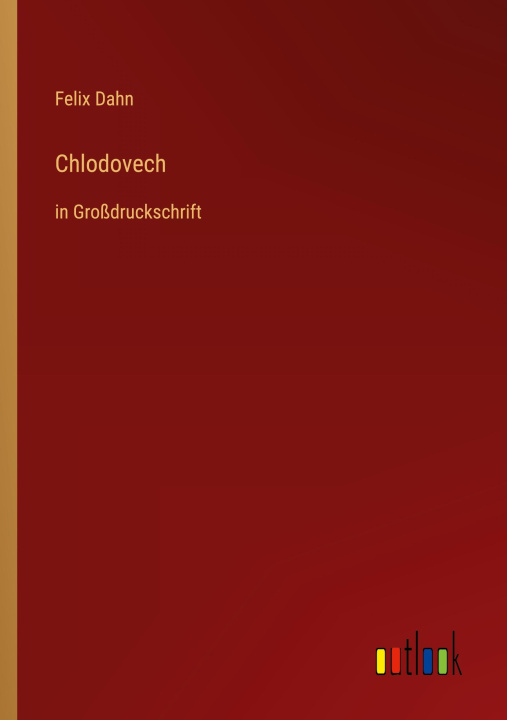 Knjiga Chlodovech Felix Dahn