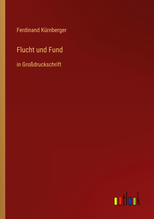 Boek Flucht und Fund Ferdinand Kürnberger