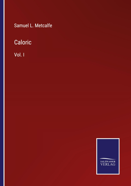Knjiga Caloric Samuel L. Metcalfe