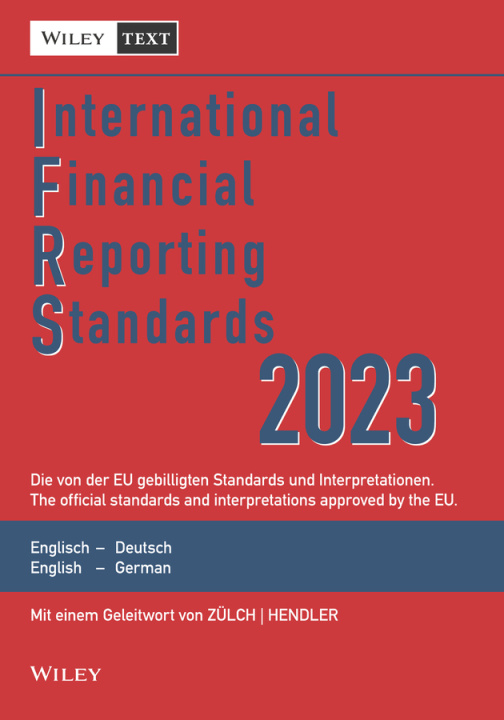Könyv International Financial Reporting Standards (IFRS) 2023 - 17e  Deutsch-Englische Textausgabeder von  der EU gebilligten Standards. English & German 