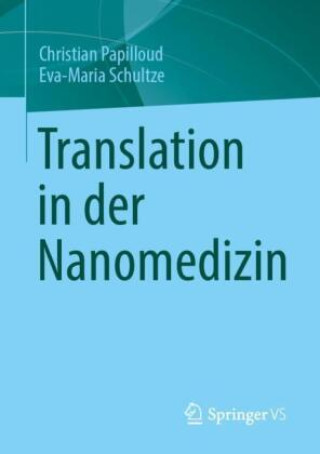 Carte Translation in der Nanomedizin Christian Papilloud