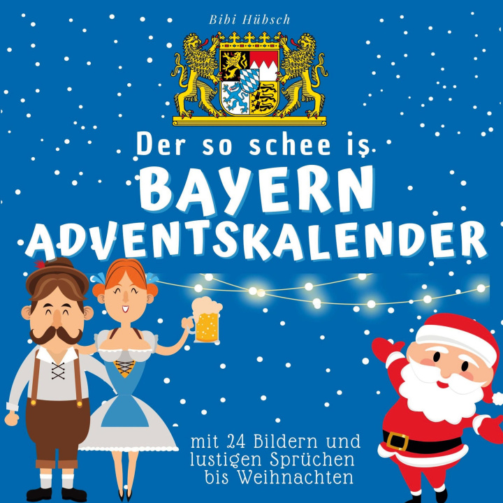 Kniha Der so schee is Bayern-Adventskalender 