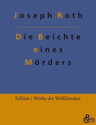 Knjiga Die Beichte eines Mörders Redaktion Gröls-Verlag