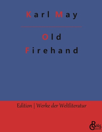 Knjiga Old Firehand Redaktion Gröls-Verlag