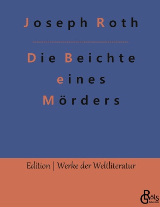 Knjiga Die Beichte eines Mörders Redaktion Gröls-Verlag