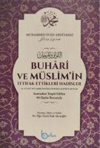 Livre Buhari ve Müslimin Ittifak Ettigi Hadisler 