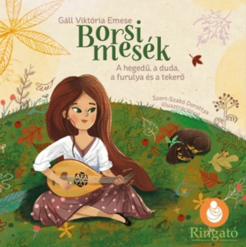 Kniha Borsi mesék - A hegedű, a duda, a furulya és a tekerő Gáll Viktória Emese